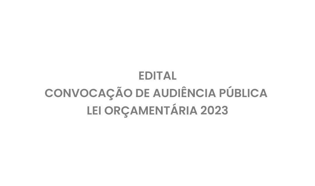 Convocação de audiência pública lei orçamentária 2023