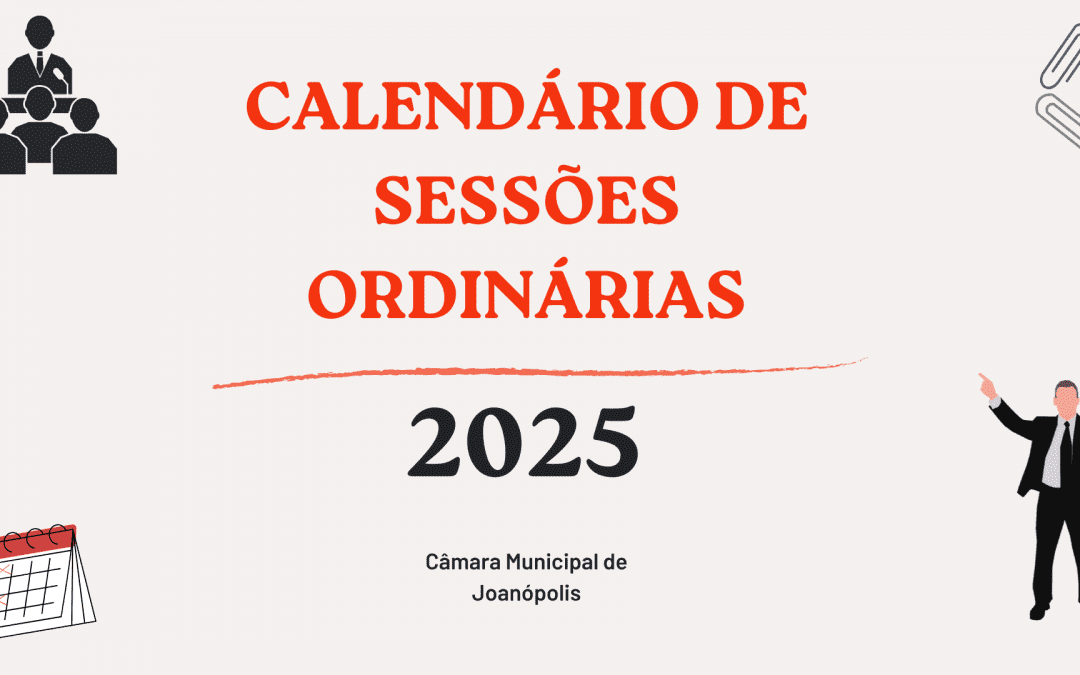 Presidência fixa calendário de Sessões Ordinárias para 2025