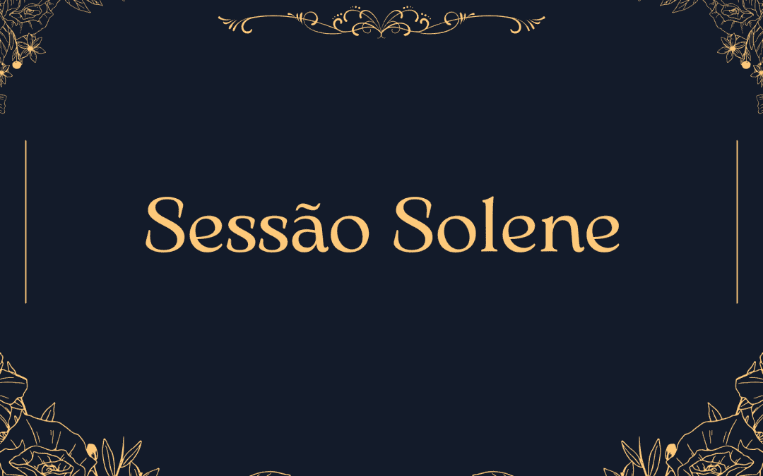 Convite para Sessão Solene em comemoração aos 130 anos de Emancipação Político-Administrativa