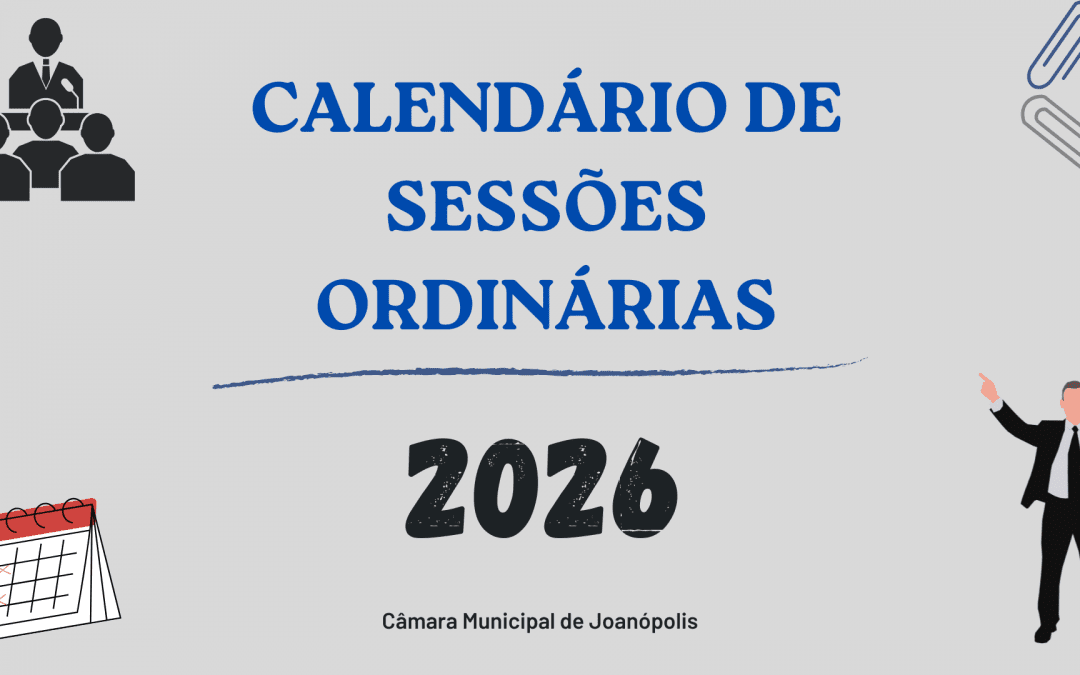 Calendário das Sessões Ordinárias de 2026 é definido pela Presidência