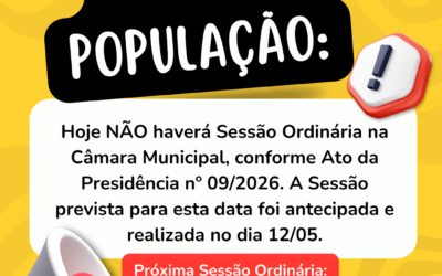Não haverá Sessão Ordinária hoje