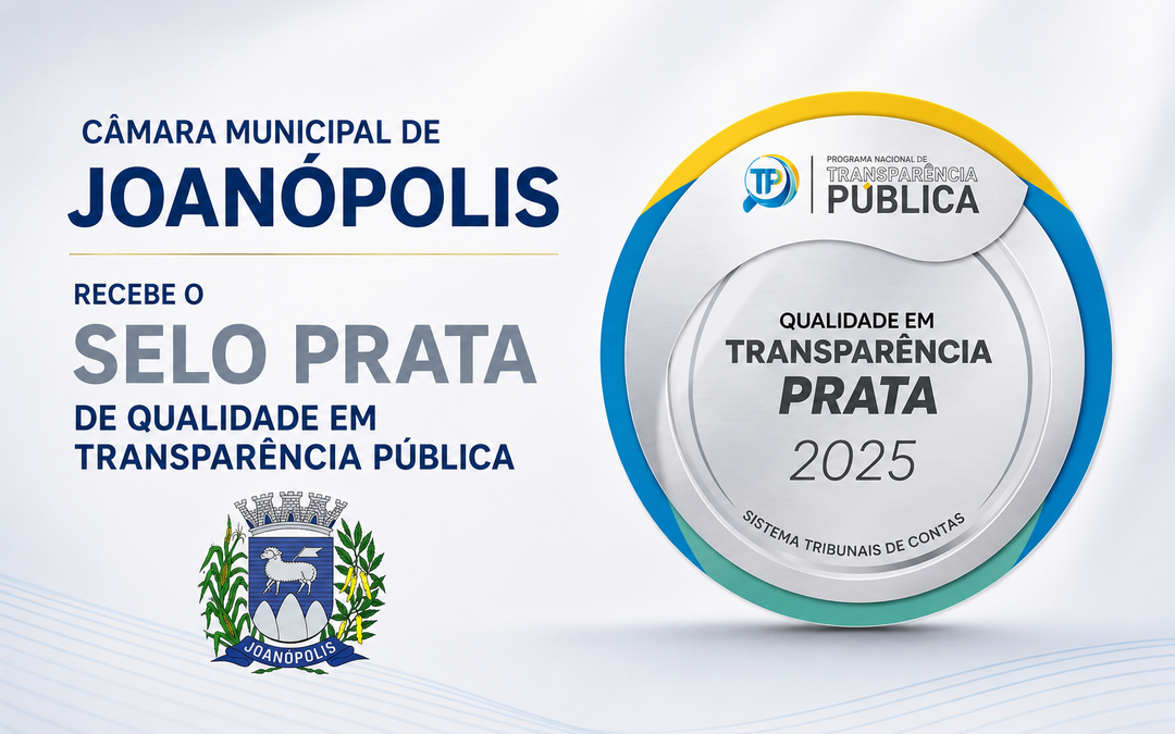 Câmara de Joanópolis recebe Selo Prata de Qualidade em Transparência Pública