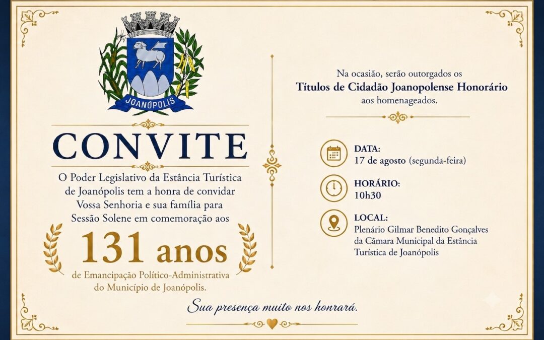 Câmara de Joanópolis convida para Sessão Solene em comemoração à Emancipação Político Administrativa do Município de Joanópolis